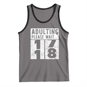 Happy 18th Birthday Tank Top Adulting Please Wait 18 Year Old Bday Gifts TS10 Deep Heather Black Print Your Wear