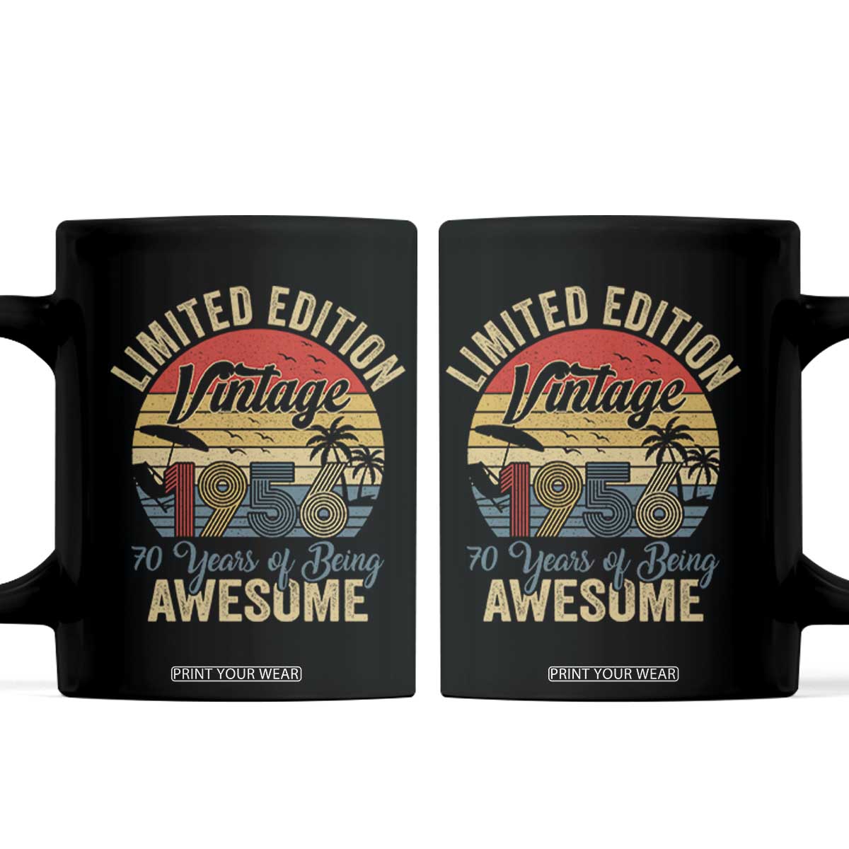 Funny 70th Birthday Coffee Mug Vintage 1956 Limited Edition 50 Year Old Bday Gifts TS10 Black Print Your Wear