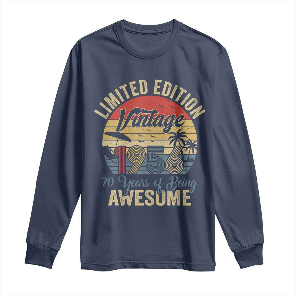 Funny 70th Birthday Long Sleeve Shirt Vintage 1956 Limited Edition 50 Year Old Bday Gifts TS10 Navy Print Your Wear
