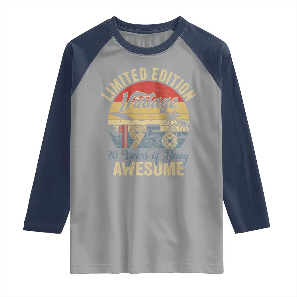 Funny 70th Birthday Raglan Shirt Vintage 1956 Limited Edition 50 Year Old Bday Gifts TS10 Sport Gray Navy Print Your Wear