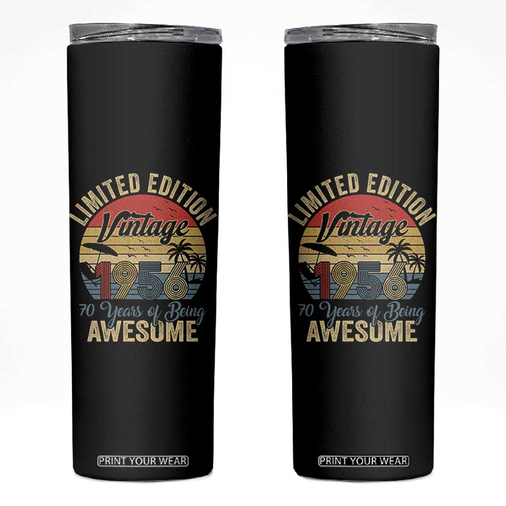 Funny 70th Birthday Skinny Tumbler Vintage 1956 Limited Edition 50 Year Old Bday Gifts TS10 Black Print Your Wear