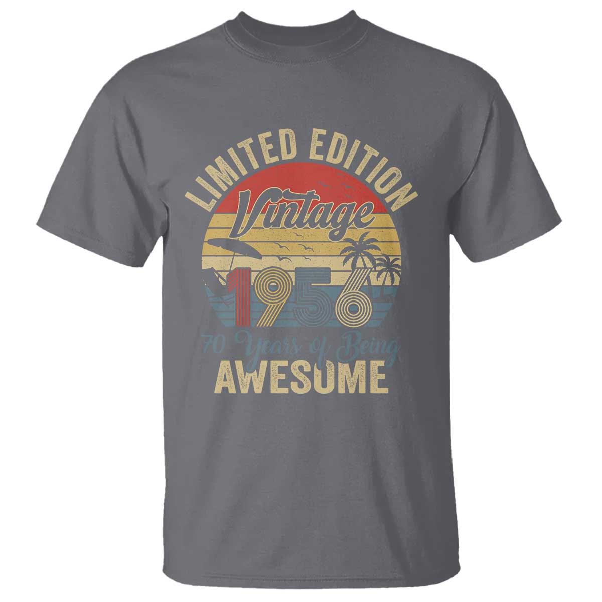 Funny 70th Birthday T Shirt Vintage 1956 Limited Edition 50 Year Old Bday Gifts TS10 Charcoal Print Your Wear