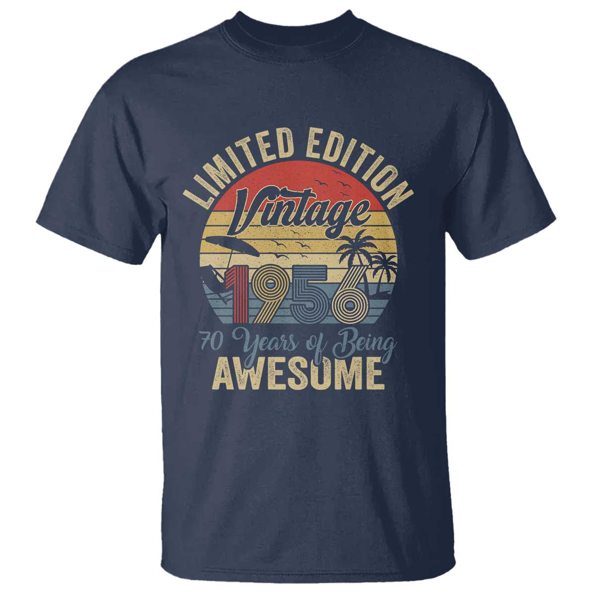 Funny 70th Birthday T Shirt Vintage 1956 Limited Edition 50 Year Old Bday Gifts TS10 Navy Print Your Wear