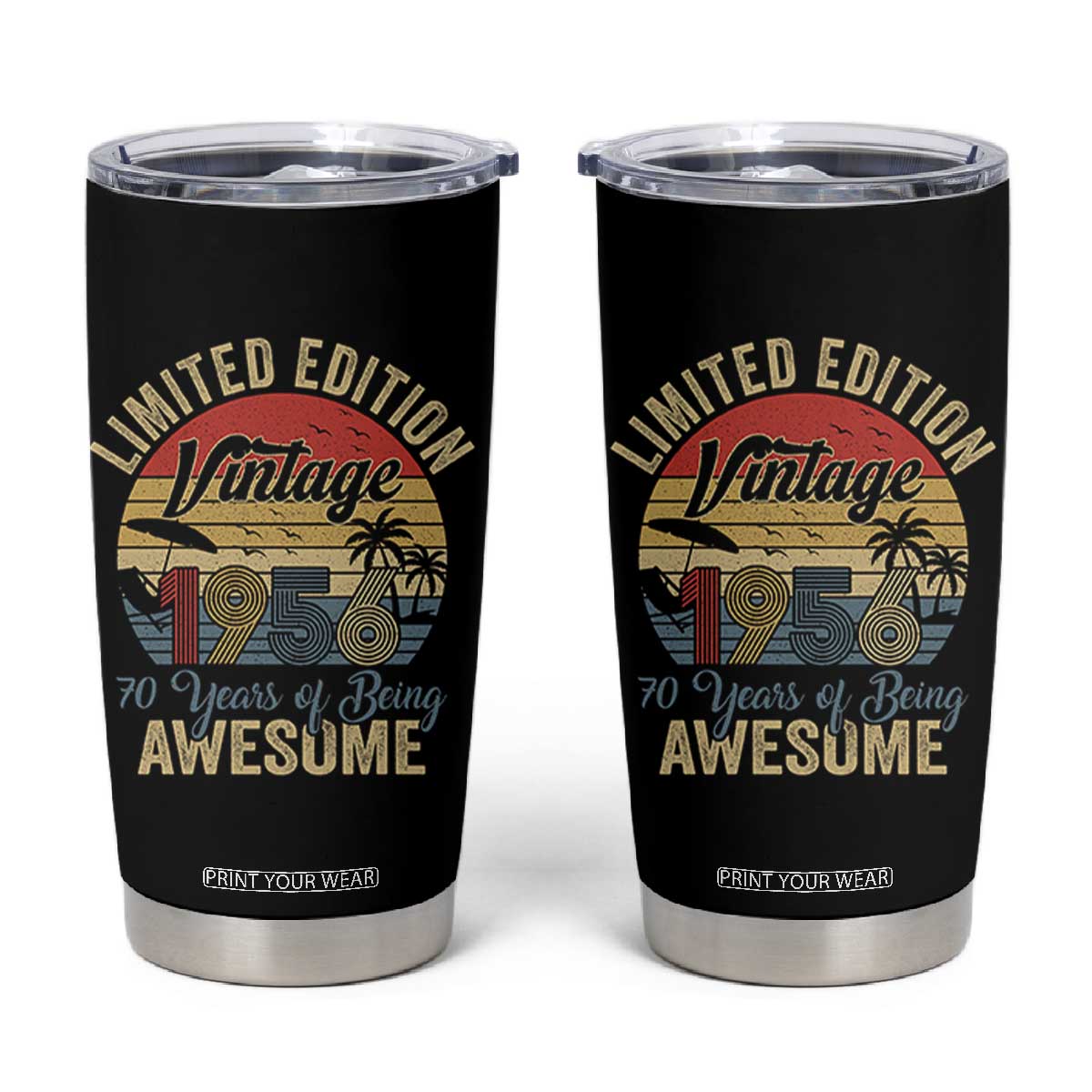 Funny 70th Birthday Tumbler Cup Vintage 1956 Limited Edition 50 Year Old Bday Gifts TS10 Black Print Your Wear