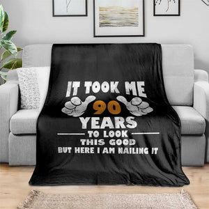 Funny 90th Birthday Throw Blanket It Took Me 90 Years To Look This Good TS10 Print Your Wear