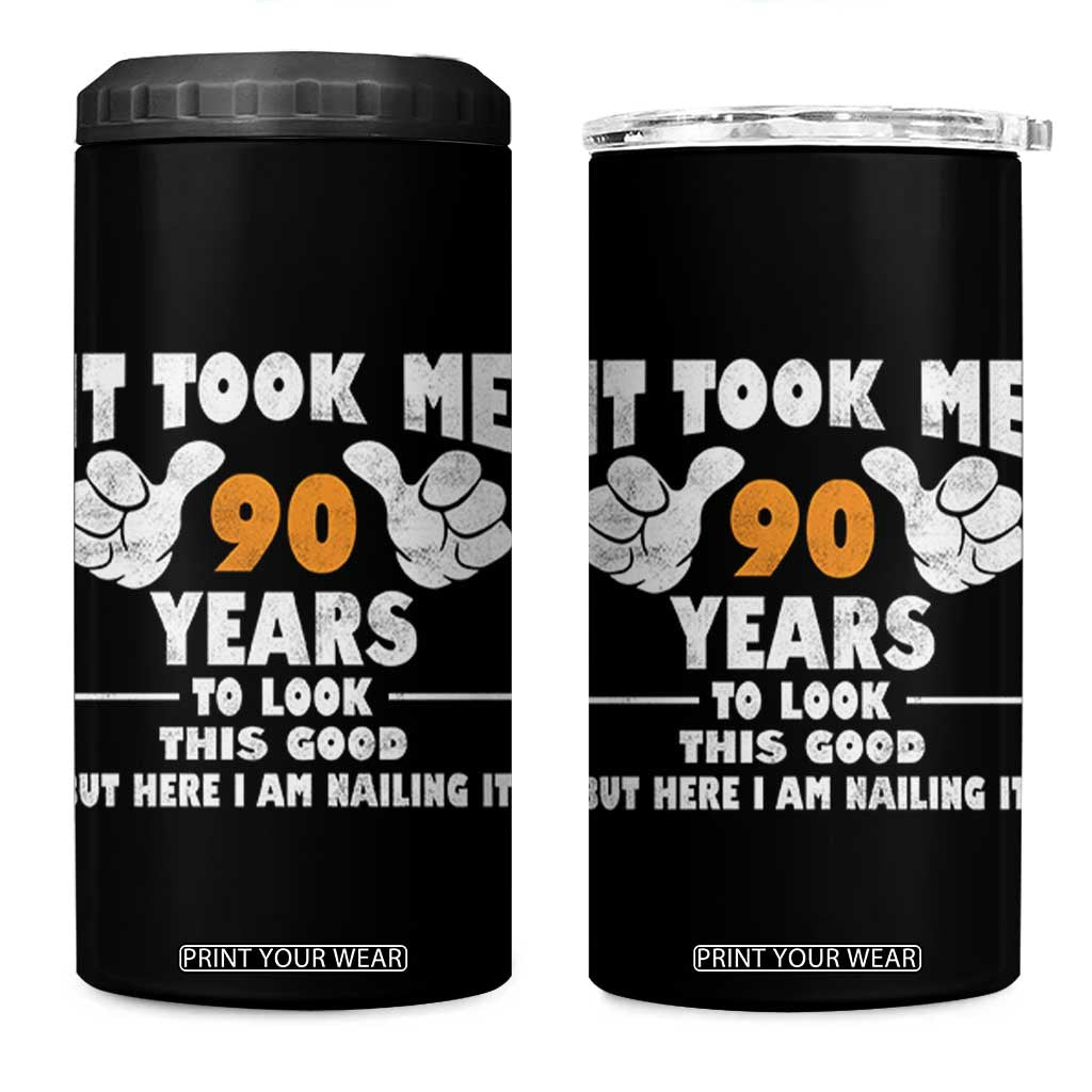 Funny 90th Birthday 4 in 1 Can Cooler Tumbler It Took Me 90 Years To Look This Good TS10 One Size: 16 oz Black Print Your Wear
