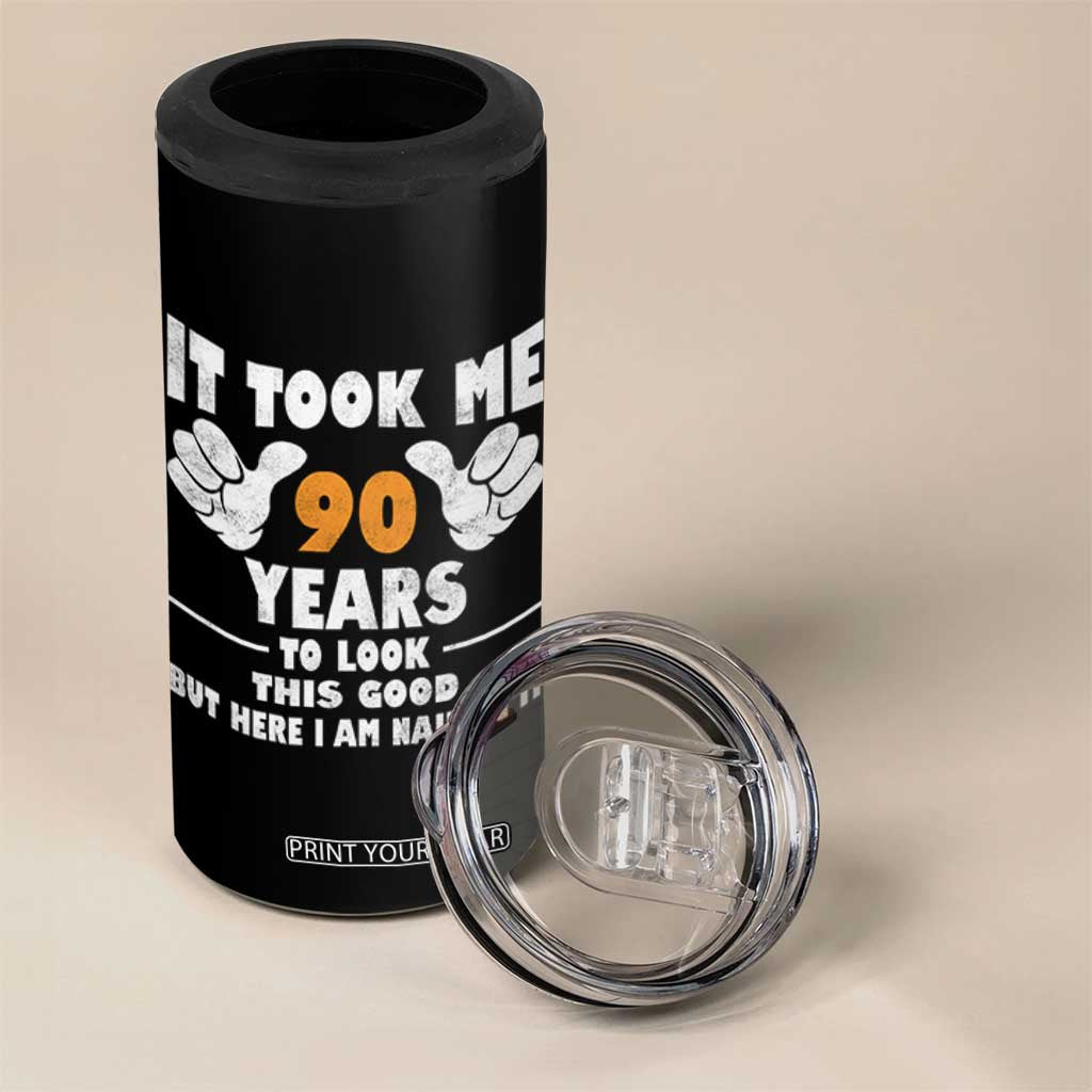 Funny 90th Birthday 4 in 1 Can Cooler Tumbler It Took Me 90 Years To Look This Good TS10 Print Your Wear