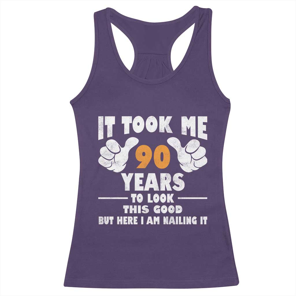 Funny 90th Birthday Racerback Tank Top It Took Me 90 Years To Look This Good TS10 Purple Print Your Wear