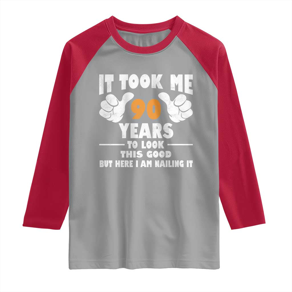 Funny 90th Birthday Raglan Shirt It Took Me 90 Years To Look This Good TS10 Sport Gray Red Print Your Wear