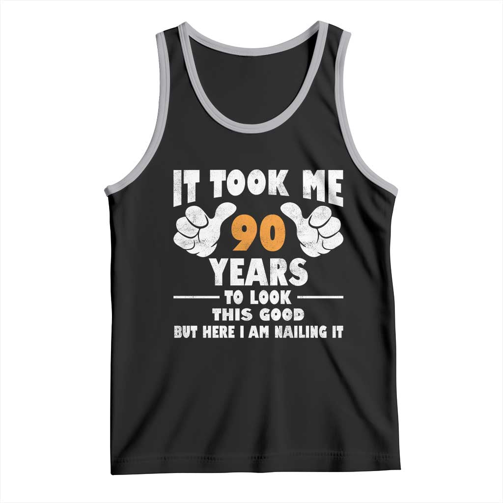 Funny 90th Birthday Tank Top It Took Me 90 Years To Look This Good TS10 Black Athletic Heather Print Your Wear