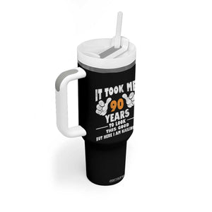 Funny 90th Birthday Tumbler With Handle It Took Me 90 Years To Look This Good TS10 Print Your Wear