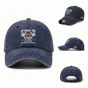 Funny 90th Birthday Washed Cotton Baseball Cap It Took Me 90 Years To Look This Good