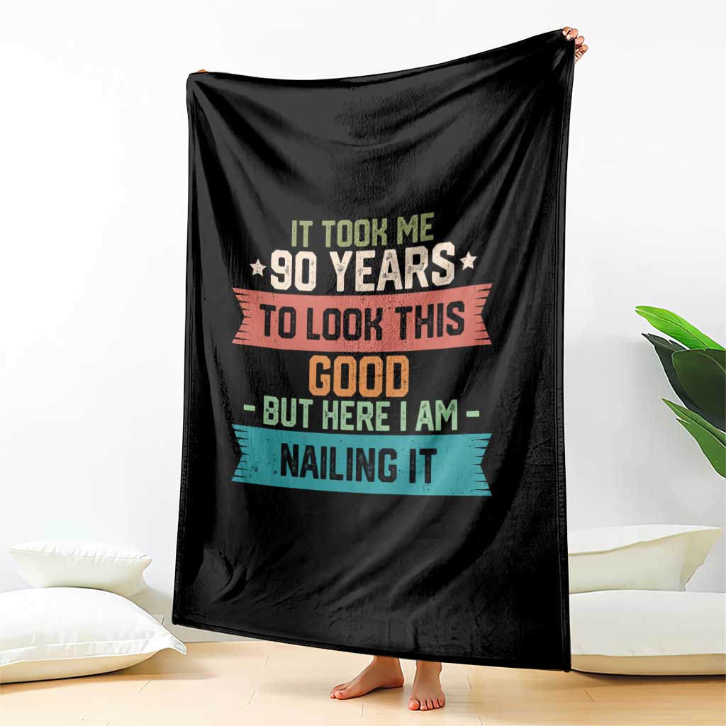 Funny 90th Birthday Throw Blanket Vintage It Took Me 90 Years To Look This Good Bday Gift TS10 Print Your Wear