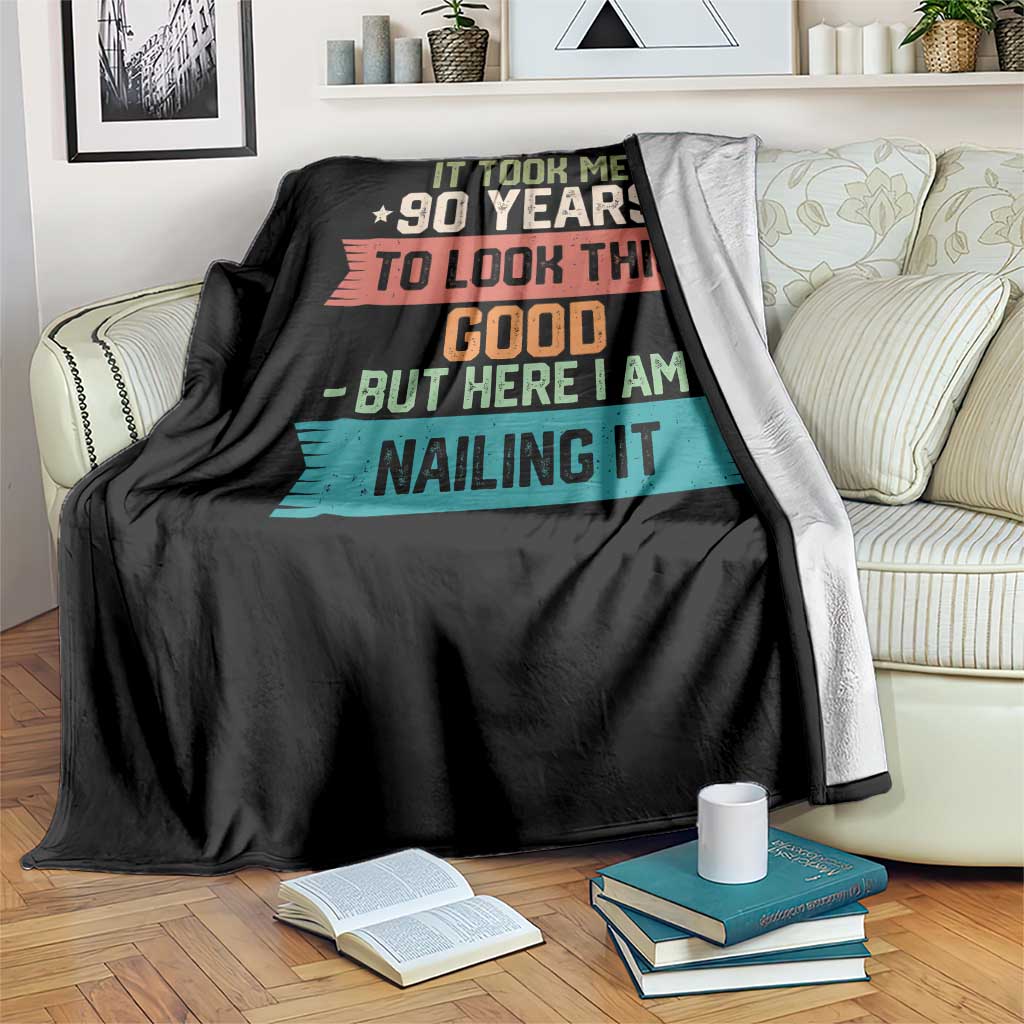 Funny 90th Birthday Throw Blanket Vintage It Took Me 90 Years To Look This Good Bday Gift TS10 Print Your Wear