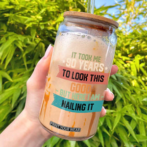 Funny 90th Birthday Glass Can Vintage It Took Me 90 Years To Look This Good Bday Gift TS10 Black Print Your Wear