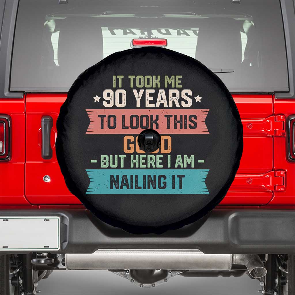 Funny 90th Birthday Spare Tire Cover Vintage It Took Me 90 Years To Look This Good Bday Gift TS10 Black Print Your Wear