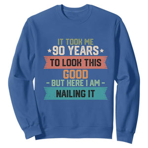 Funny 90th Birthday Sweatshirt Vintage It Took Me 90 Years To Look This Good Bday Gift TS10 Royal Blue Print Your Wear