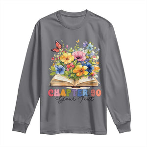 Personalized 90th Birthday Gift For Women Long Sleeve Shirt Custom Name Chapter 90 Flowers Book TS10 Charcoal Print Your Wear