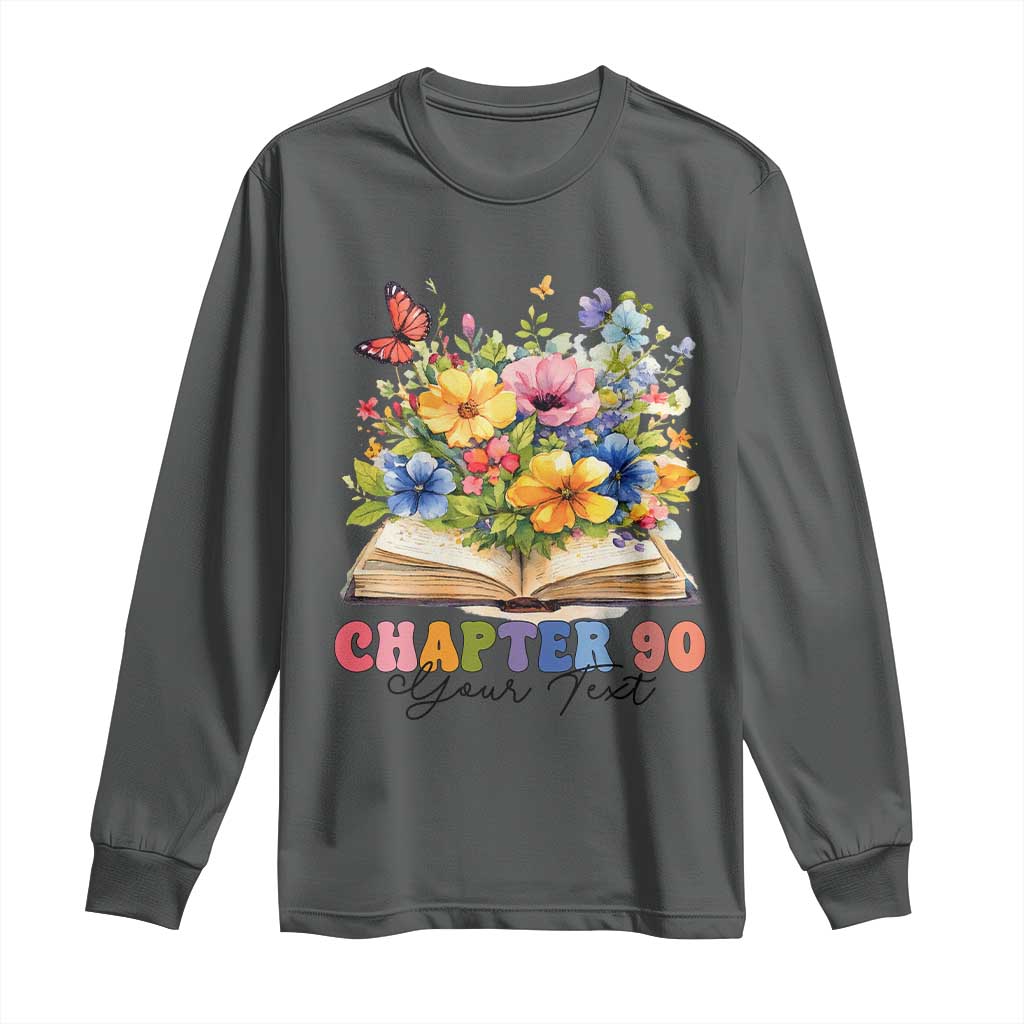 Personalized 90th Birthday Gift For Women Long Sleeve Shirt Custom Name Chapter 90 Flowers Book TS10 Dark Heather Print Your Wear