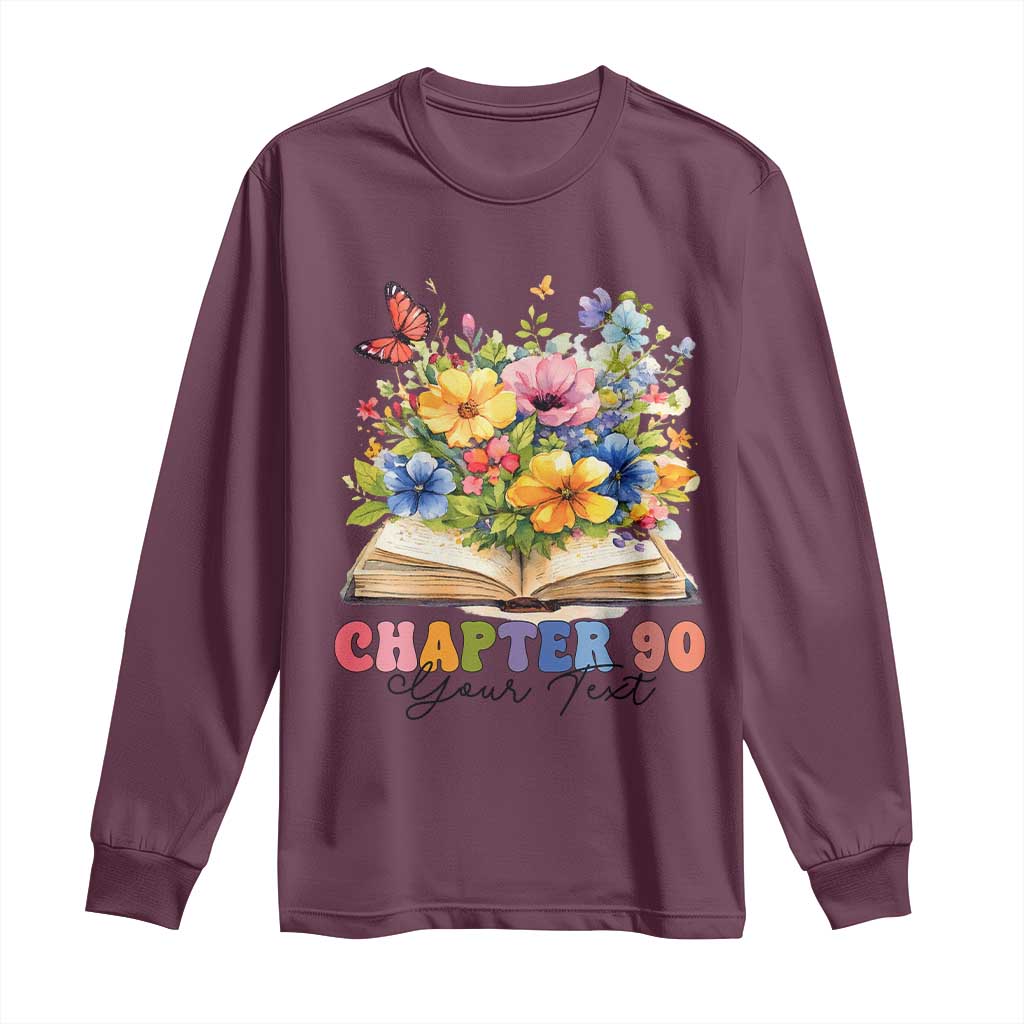 Personalized 90th Birthday Gift For Women Long Sleeve Shirt Custom Name Chapter 90 Flowers Book TS10 Maroon Print Your Wear