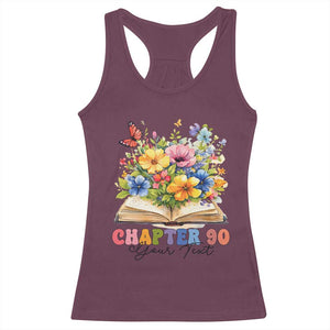 Personalized 90th Birthday Gift For Women Racerback Tank Top Custom Name Chapter 90 Flowers Book TS10 Maroon Print Your Wear