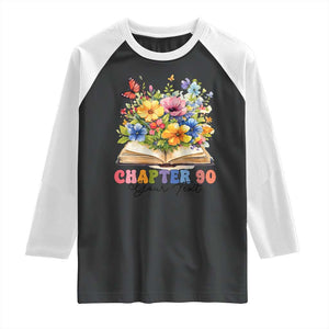 Personalized 90th Birthday Gift For Women Raglan Shirt Custom Name Chapter 90 Flowers Book TS10 Black White Print Your Wear