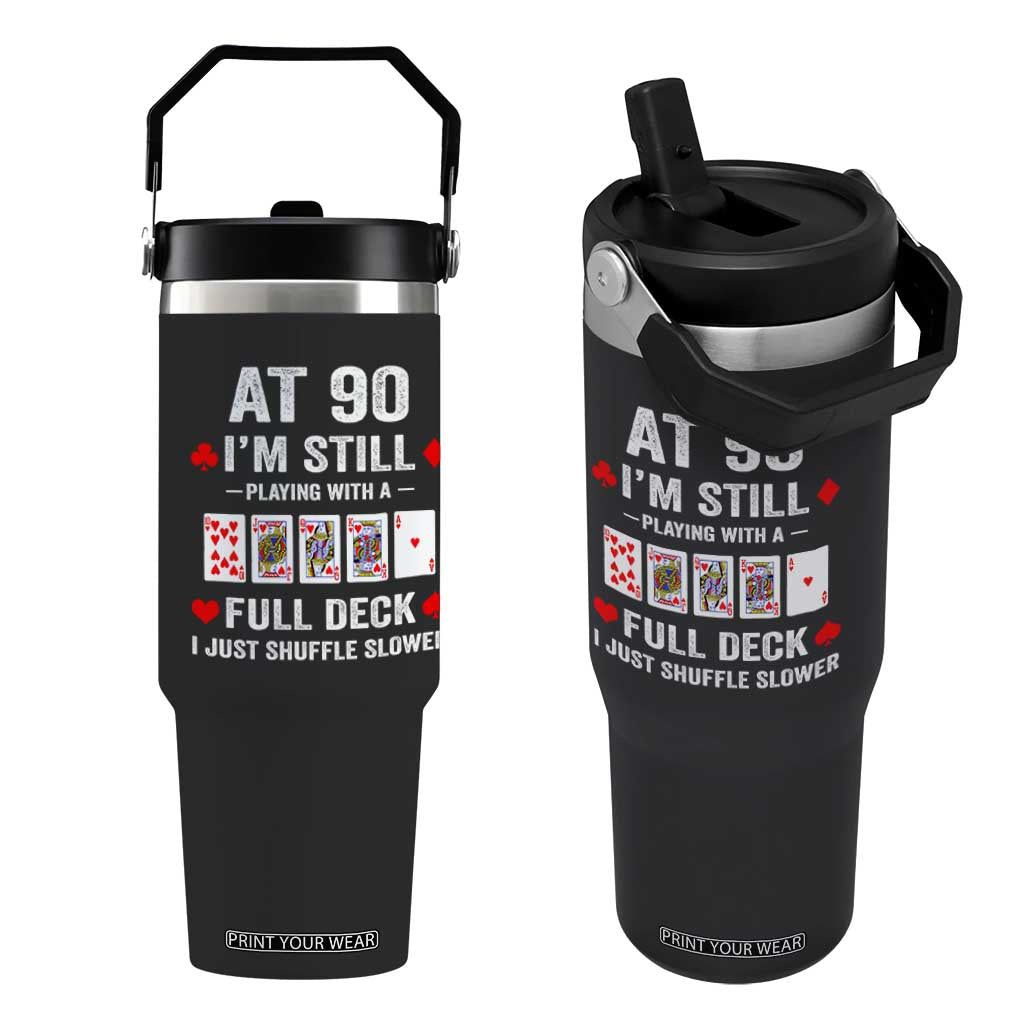 Funny 90th Birthday Flip Straw Tumbler Funny 90 Year Old Cards TS10 One Size: 30 oz Black Print Your Wear