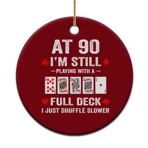 Funny 90th Birthday Ceramic Ornament Funny 90 Year Old Cards TS10 1pc Red Print Your Wear