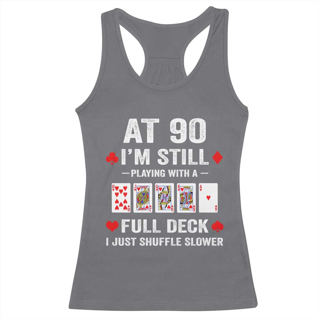 Funny 90th Birthday Racerback Tank Top Funny 90 Year Old Cards TS10 Charcoal Print Your Wear