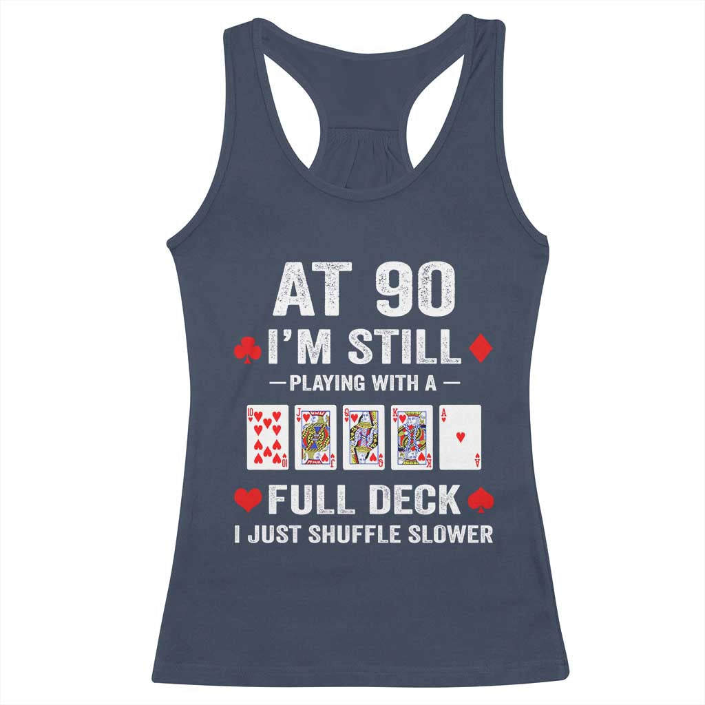 Funny 90th Birthday Racerback Tank Top Funny 90 Year Old Cards TS10 Navy Print Your Wear