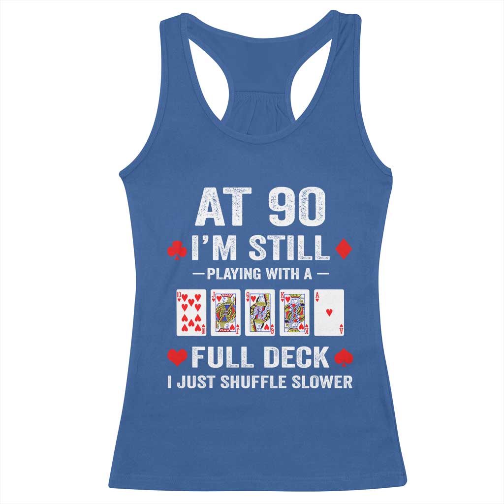 Funny 90th Birthday Racerback Tank Top Funny 90 Year Old Cards TS10 Royal Blue Print Your Wear