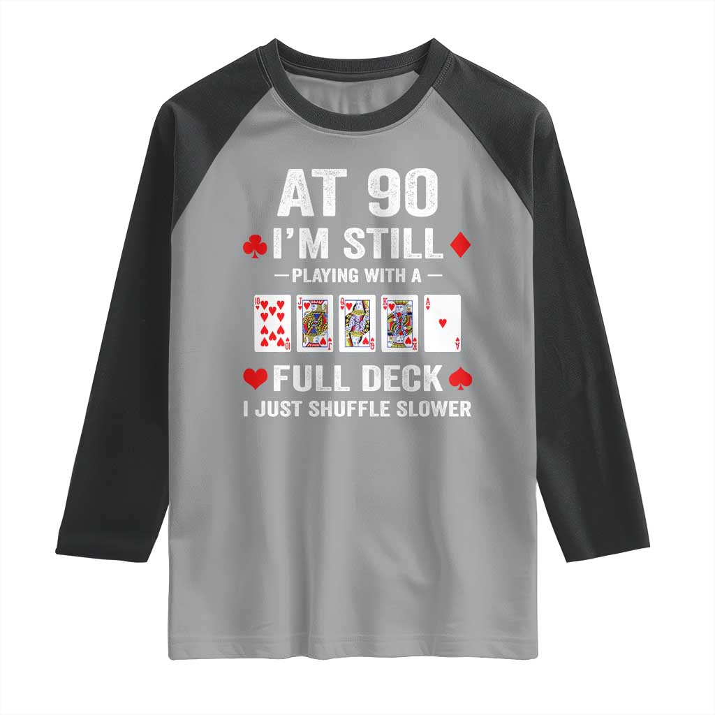 Funny 90th Birthday Raglan Shirt Funny 90 Year Old Cards TS10 Sport Gray Black Print Your Wear