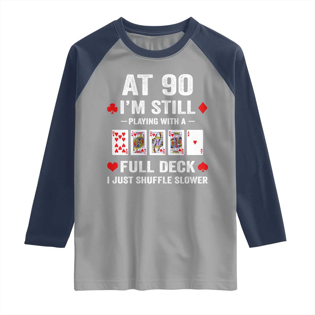 Funny 90th Birthday Raglan Shirt Funny 90 Year Old Cards TS10 Sport Gray Navy Print Your Wear