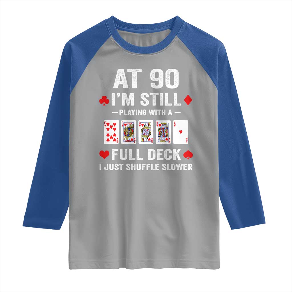 Funny 90th Birthday Raglan Shirt Funny 90 Year Old Cards TS10 Sport Gray Royal Print Your Wear