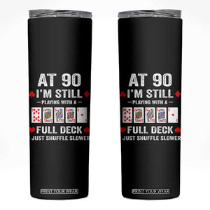 Funny 90th Birthday Skinny Tumbler Funny 90 Year Old Cards TS10 Black Print Your Wear