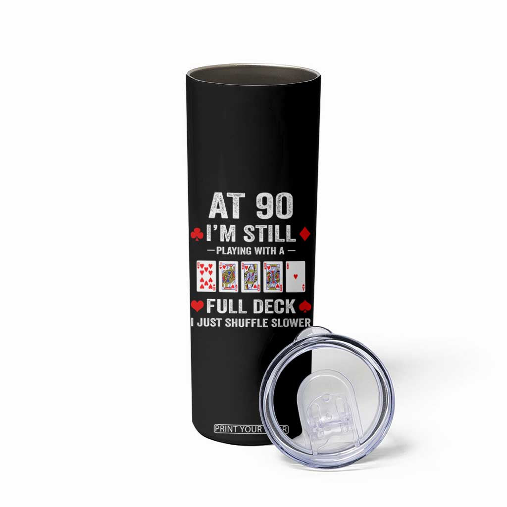 Funny 90th Birthday Skinny Tumbler Funny 90 Year Old Cards TS10 Print Your Wear