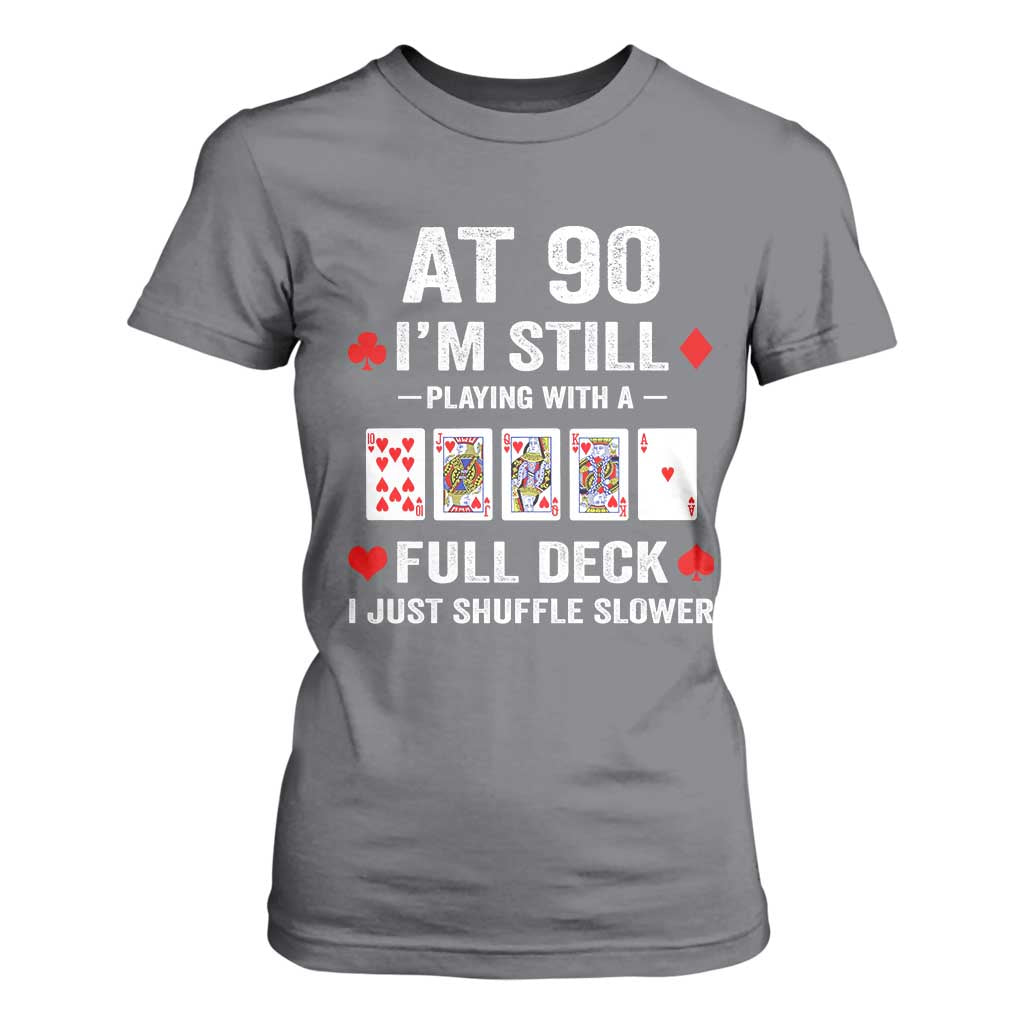 Funny 90th Birthday T Shirt For Women Funny 90 Year Old Cards TS10 Charcoal Print Your Wear