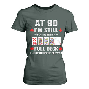 Funny 90th Birthday T Shirt For Women Funny 90 Year Old Cards TS10 Dark Forest Green Print Your Wear