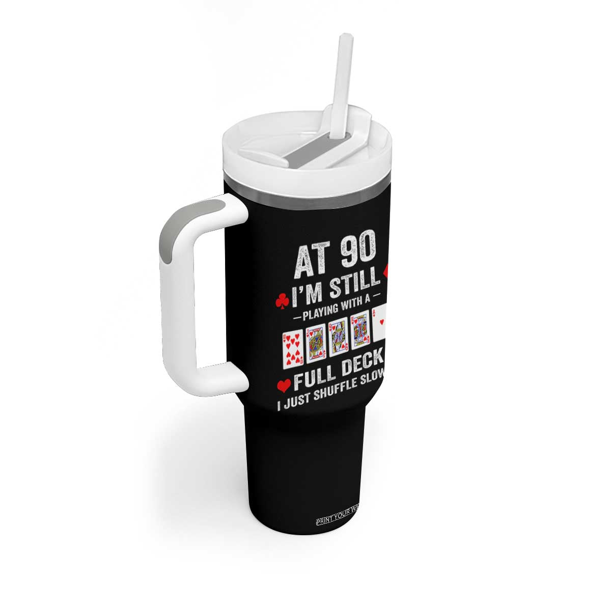 Funny 90th Birthday Tumbler With Handle Funny 90 Year Old Cards TS10 Print Your Wear