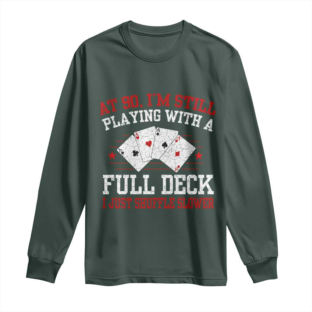 Funny 90th Birthday Long Sleeve Shirt Retro Funny 90 Year Old Cards Bday Gifts TS10 Dark Forest Green Print Your Wear