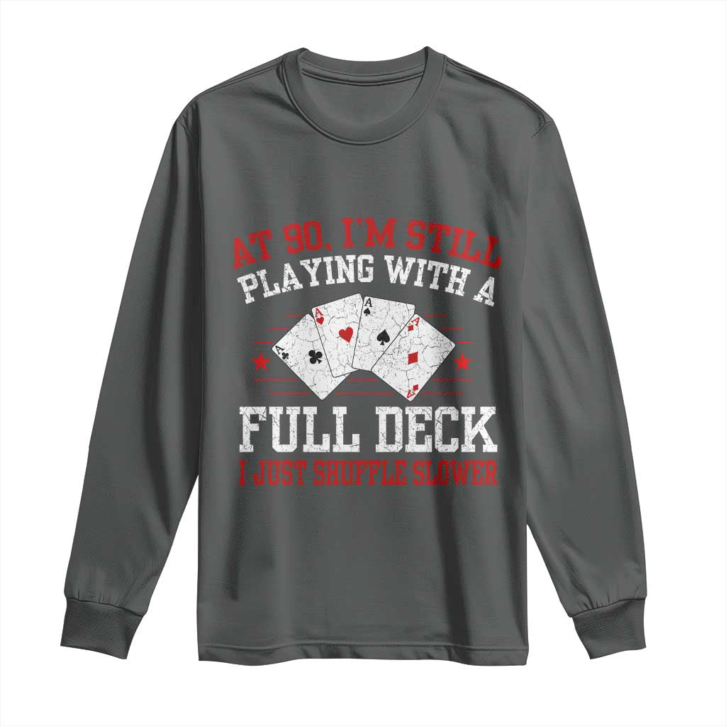 Funny 90th Birthday Long Sleeve Shirt Retro Funny 90 Year Old Cards Bday Gifts TS10 Dark Heather Print Your Wear