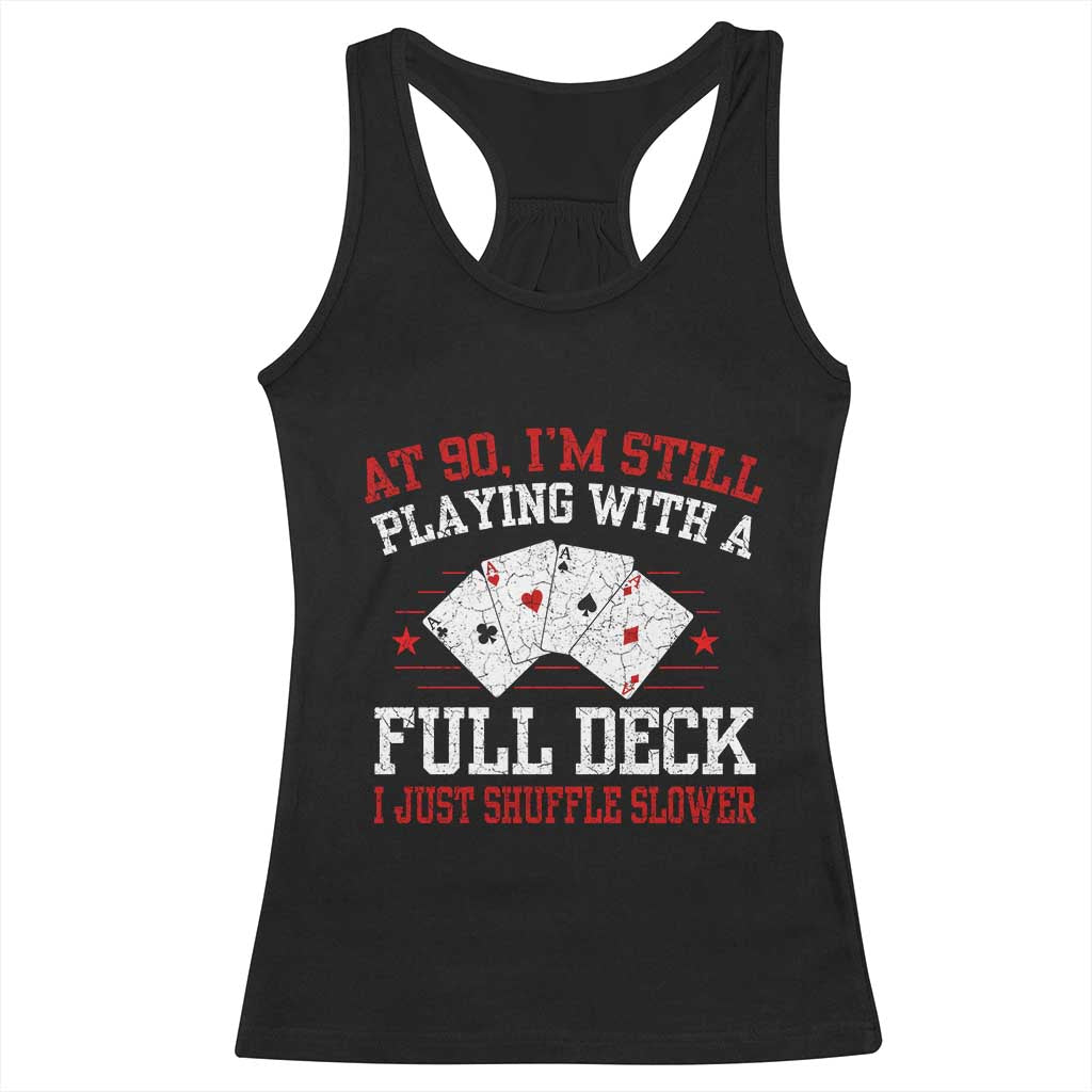 Funny 90th Birthday Racerback Tank Top Retro Funny 90 Year Old Cards Bday Gifts TS10 Black Print Your Wear