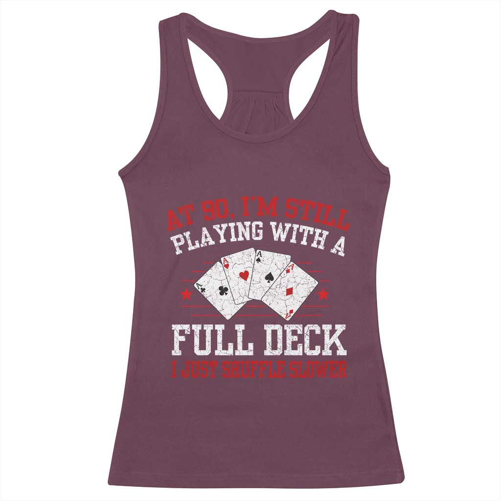 Funny 90th Birthday Racerback Tank Top Retro Funny 90 Year Old Cards Bday Gifts TS10 Maroon Print Your Wear