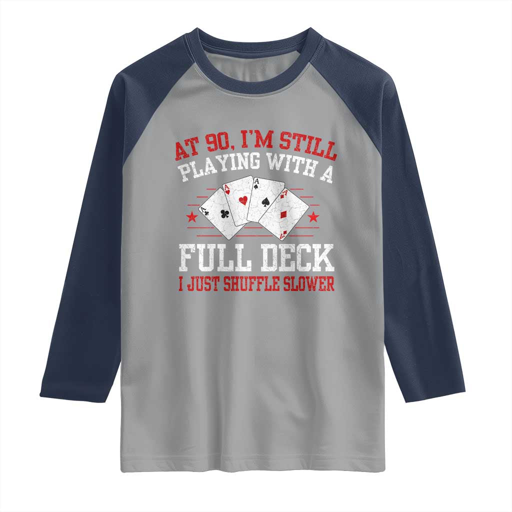 Funny 90th Birthday Raglan Shirt Retro Funny 90 Year Old Cards Bday Gifts TS10 Sport Gray Navy Print Your Wear