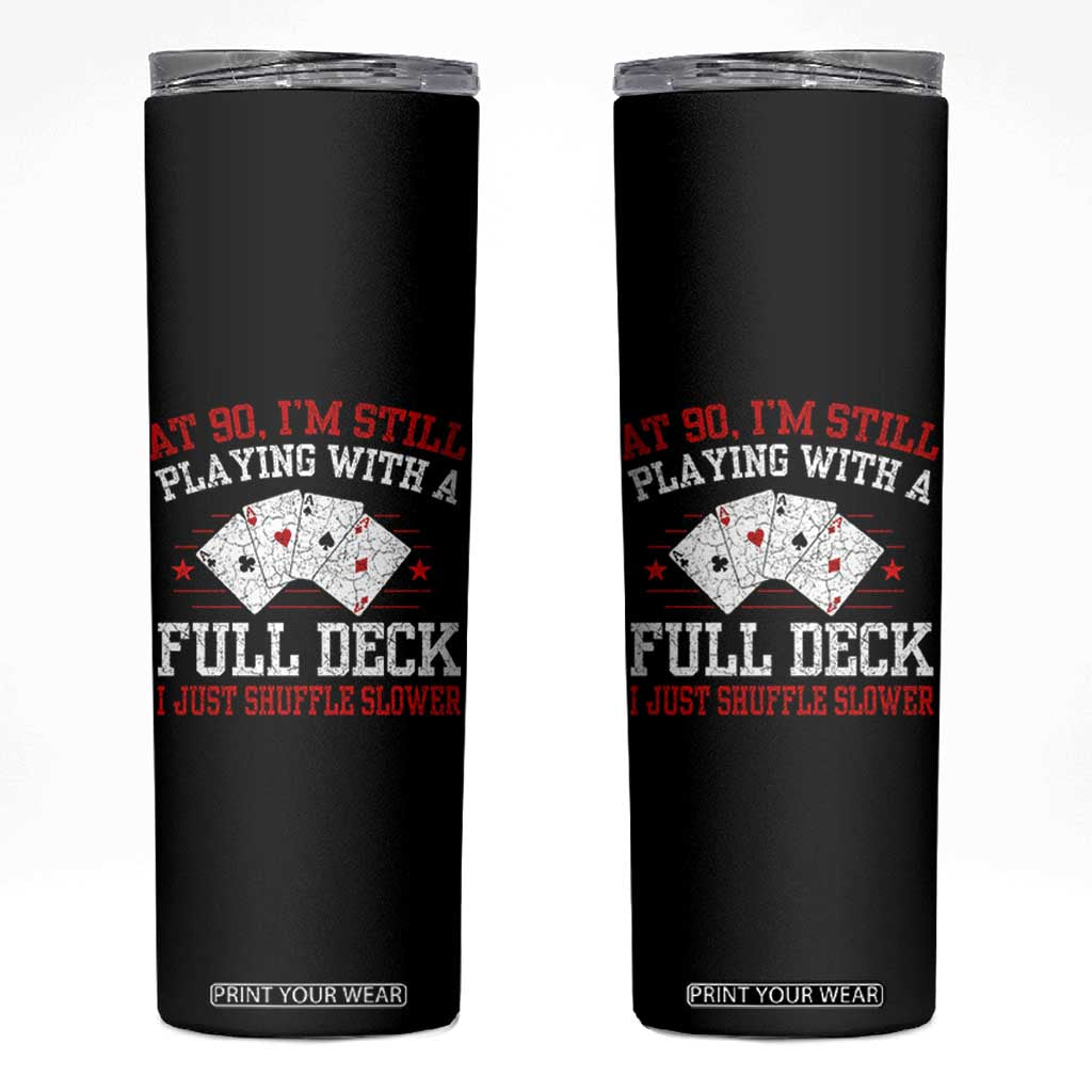 Funny 90th Birthday Skinny Tumbler Retro Funny 90 Year Old Cards Bday Gifts TS10 Black Print Your Wear