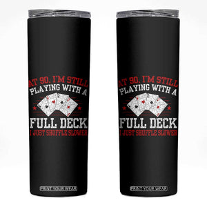 Funny 90th Birthday Skinny Tumbler Retro Funny 90 Year Old Cards Bday Gifts TS10 Black Print Your Wear