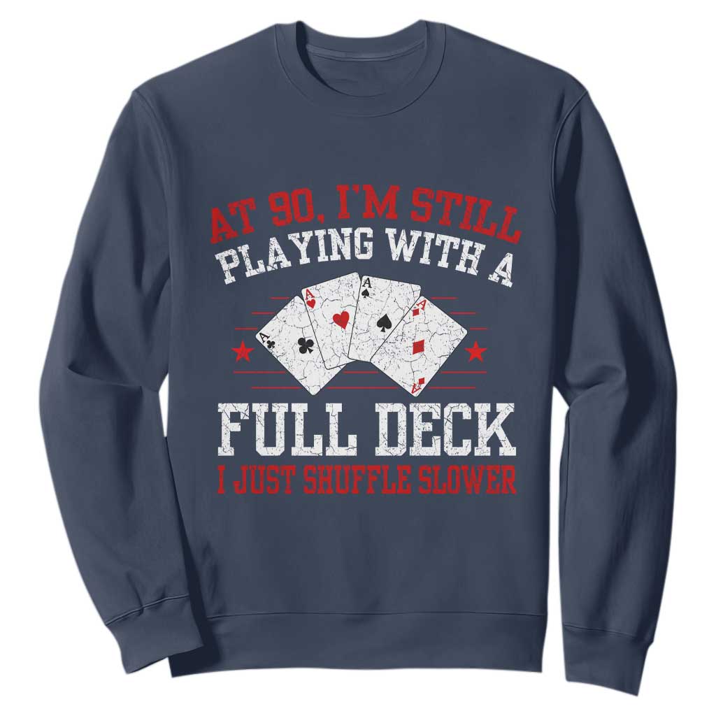 Funny 90th Birthday Sweatshirt Retro Funny 90 Year Old Cards Bday Gifts TS10 Navy Print Your Wear