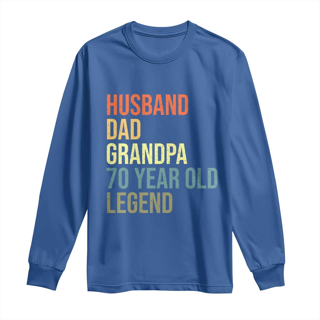 70th Birthday Long Sleeve Shirt Husband Dad Grandpa 70 Year Old Legend TS10 Royal Blue Print Your Wear