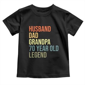 70th Birthday Toddler T Shirt Husband Dad Grandpa 70 Year Old Legend TS10 Black Print Your Wear