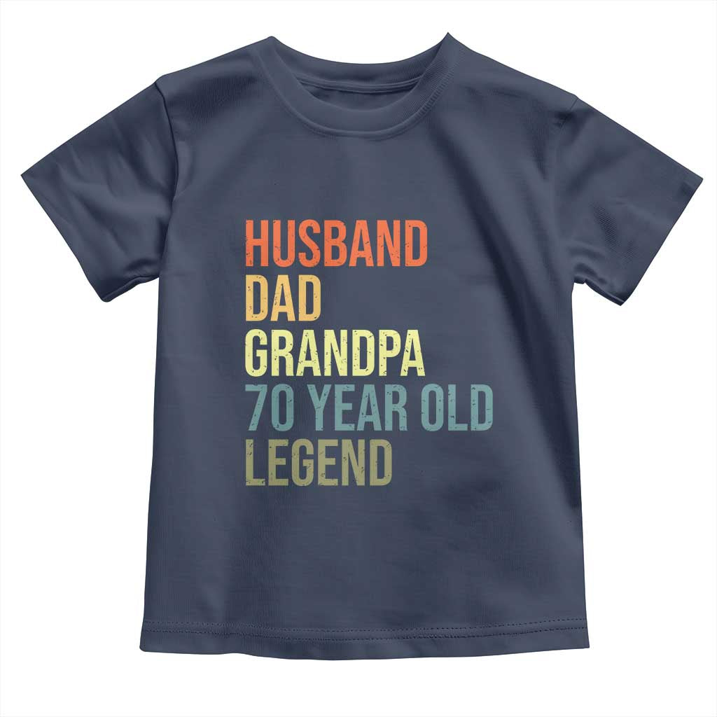 70th Birthday Toddler T Shirt Husband Dad Grandpa 70 Year Old Legend TS10 Navy Print Your Wear